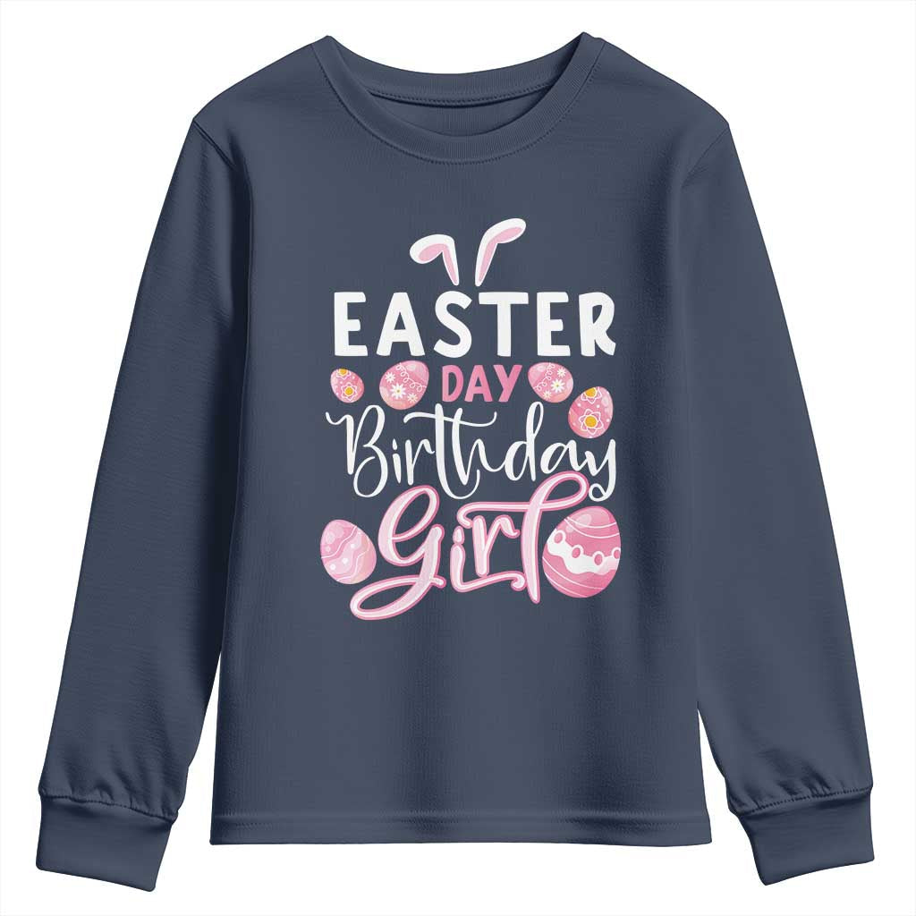 Funny Easter Day Birthday Girl Youth Sweatshirt Born On Easter Day Eggs