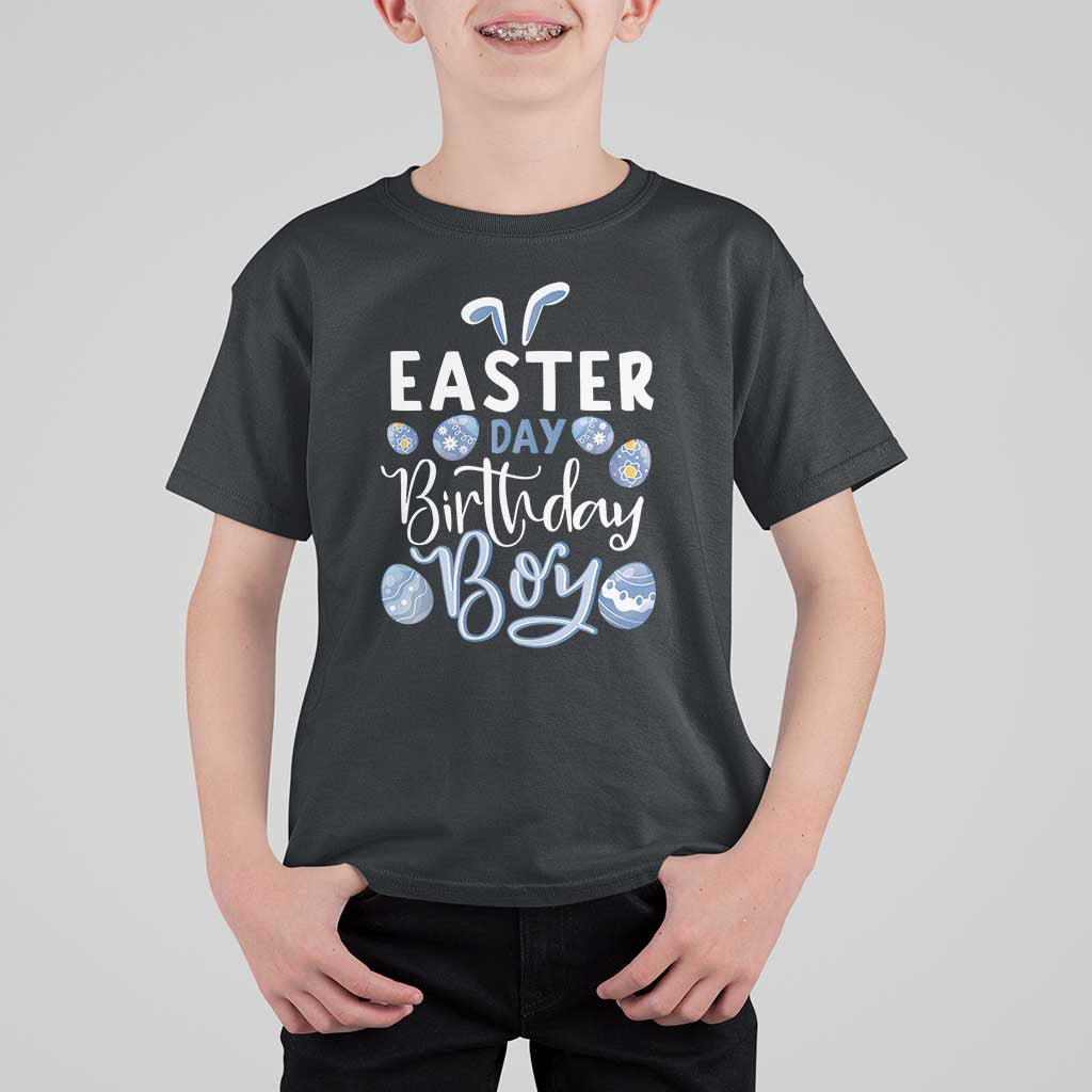 Funny Easter Day Birthday Boy T Shirt For Kid Born On Easter Day Eggs
