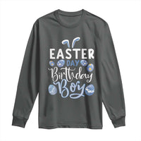 Funny Easter Day Birthday Boy Long Sleeve Shirt Born On Easter Day Eggs