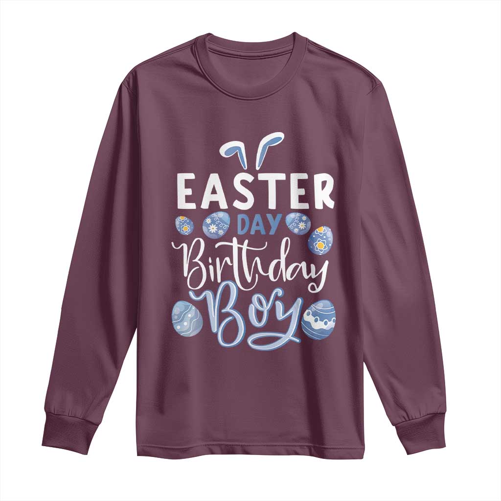 Funny Easter Day Birthday Boy Long Sleeve Shirt Born On Easter Day Eggs