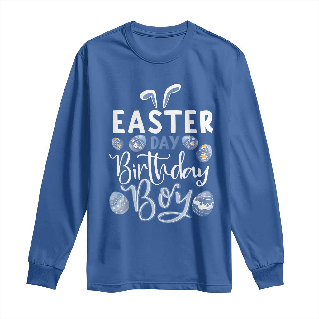 Funny Easter Day Birthday Boy Long Sleeve Shirt Born On Easter Day Eggs