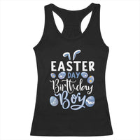 Funny Easter Day Birthday Boy Racerback Tank Top Born On Easter Day Eggs