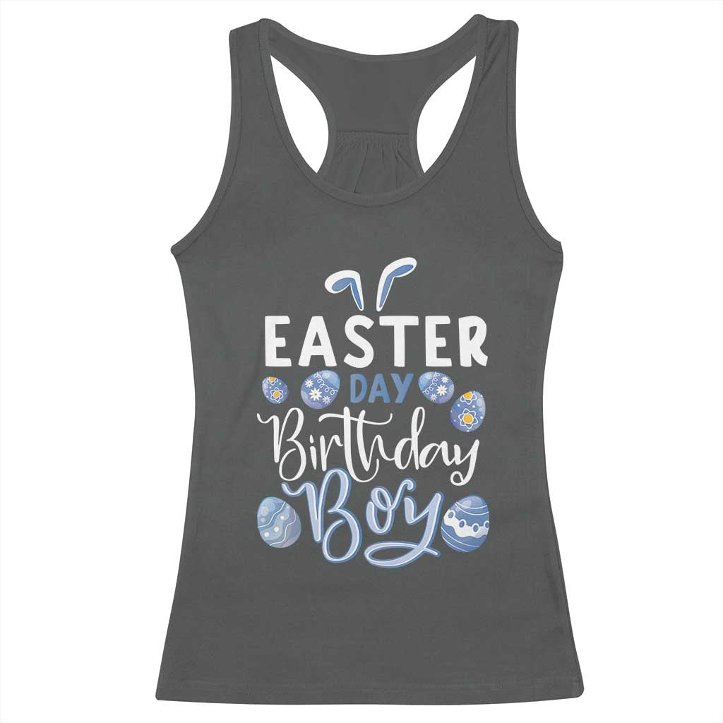 Funny Easter Day Birthday Boy Racerback Tank Top Born On Easter Day Eggs