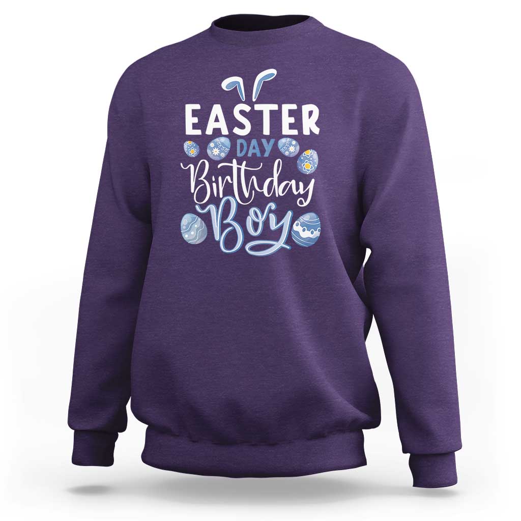 Funny Easter Day Birthday Boy Sweatshirt Born On Easter Day Eggs