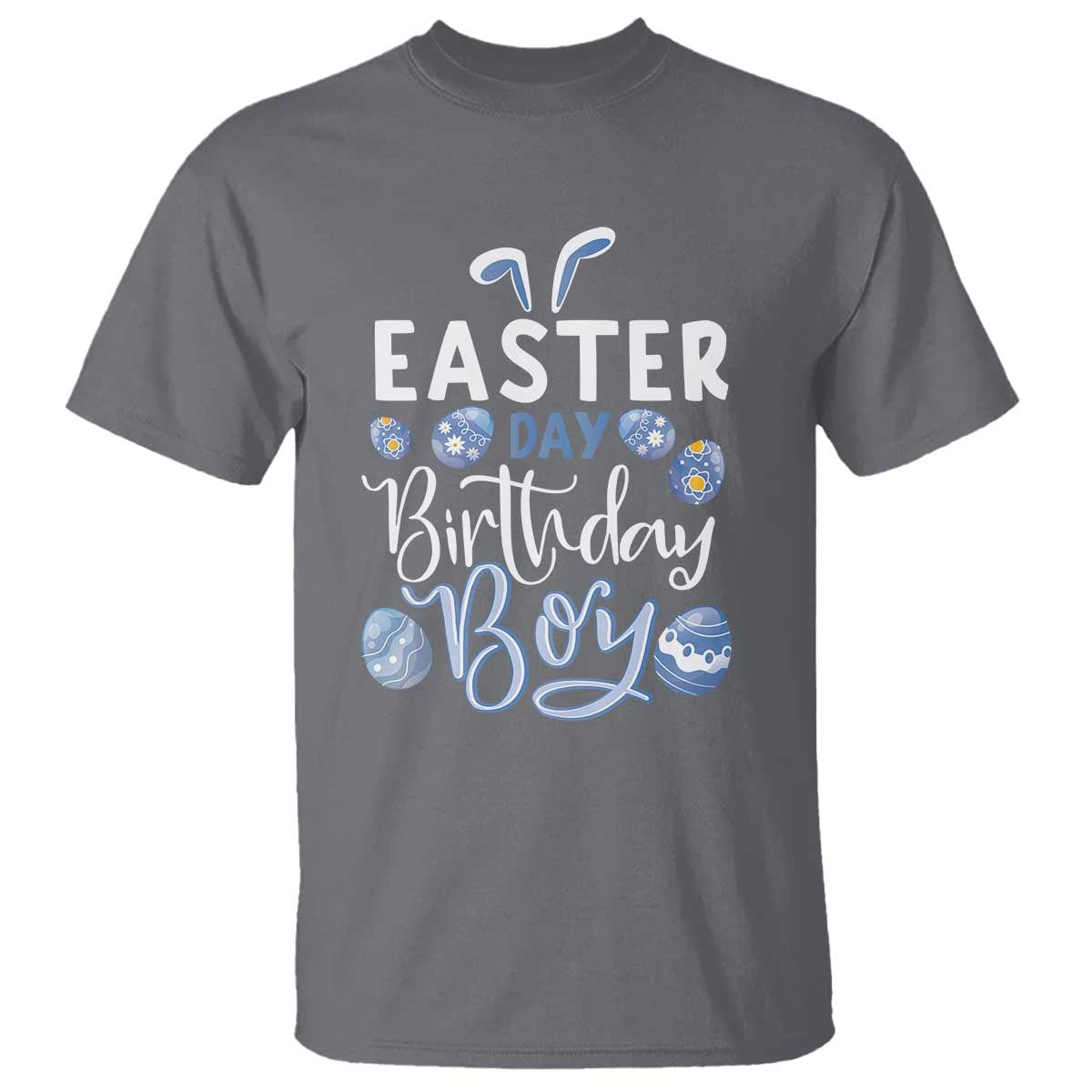 Funny Easter Day Birthday Boy T Shirt Born On Easter Day Eggs