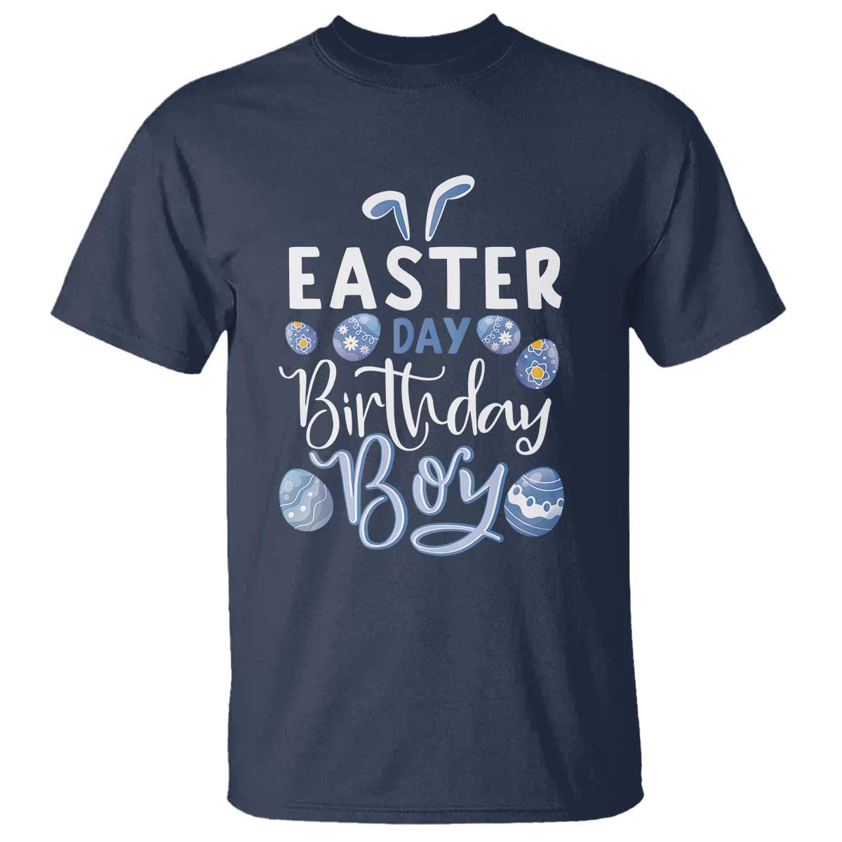 Funny Easter Day Birthday Boy T Shirt Born On Easter Day Eggs