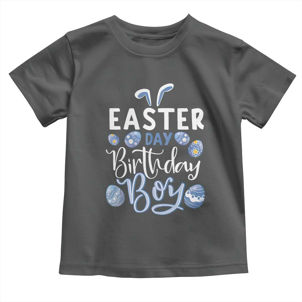 Funny Easter Day Birthday Boy Toddler T Shirt Born On Easter Day Eggs