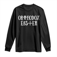 Orthodox Easter Orthodox Christian Faith Jesus Cross Long Sleeve Shirt