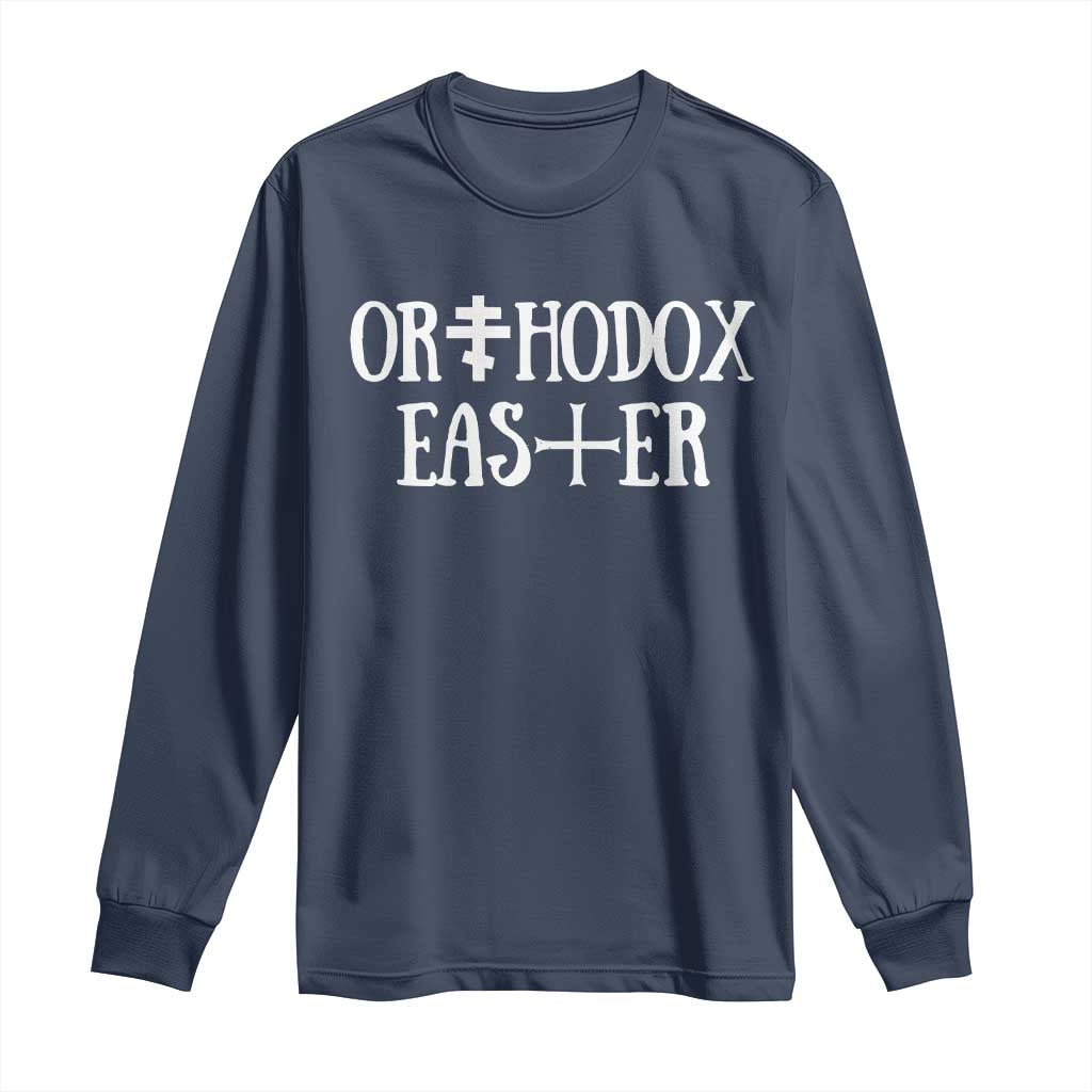 Orthodox Easter Orthodox Christian Faith Jesus Cross Long Sleeve Shirt