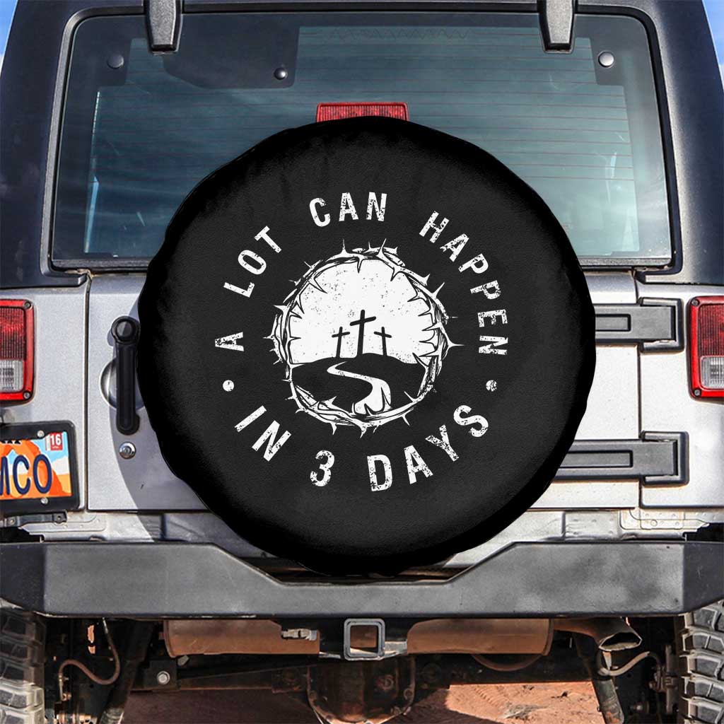 A Lot Can Happen In 3 Days Spare Tire Cover Vintage Crown Of Thorns Easter Day Good Friday Religious Christian