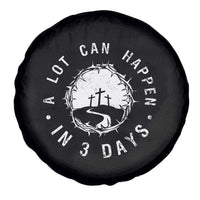 A Lot Can Happen In 3 Days Spare Tire Cover Vintage Crown Of Thorns Easter Day Good Friday Religious Christian