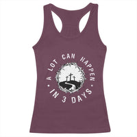 A Lot Can Happen In 3 Days Racerback Tank Top Vintage Crown Of Thorns Easter Day Good Friday Religious Christian