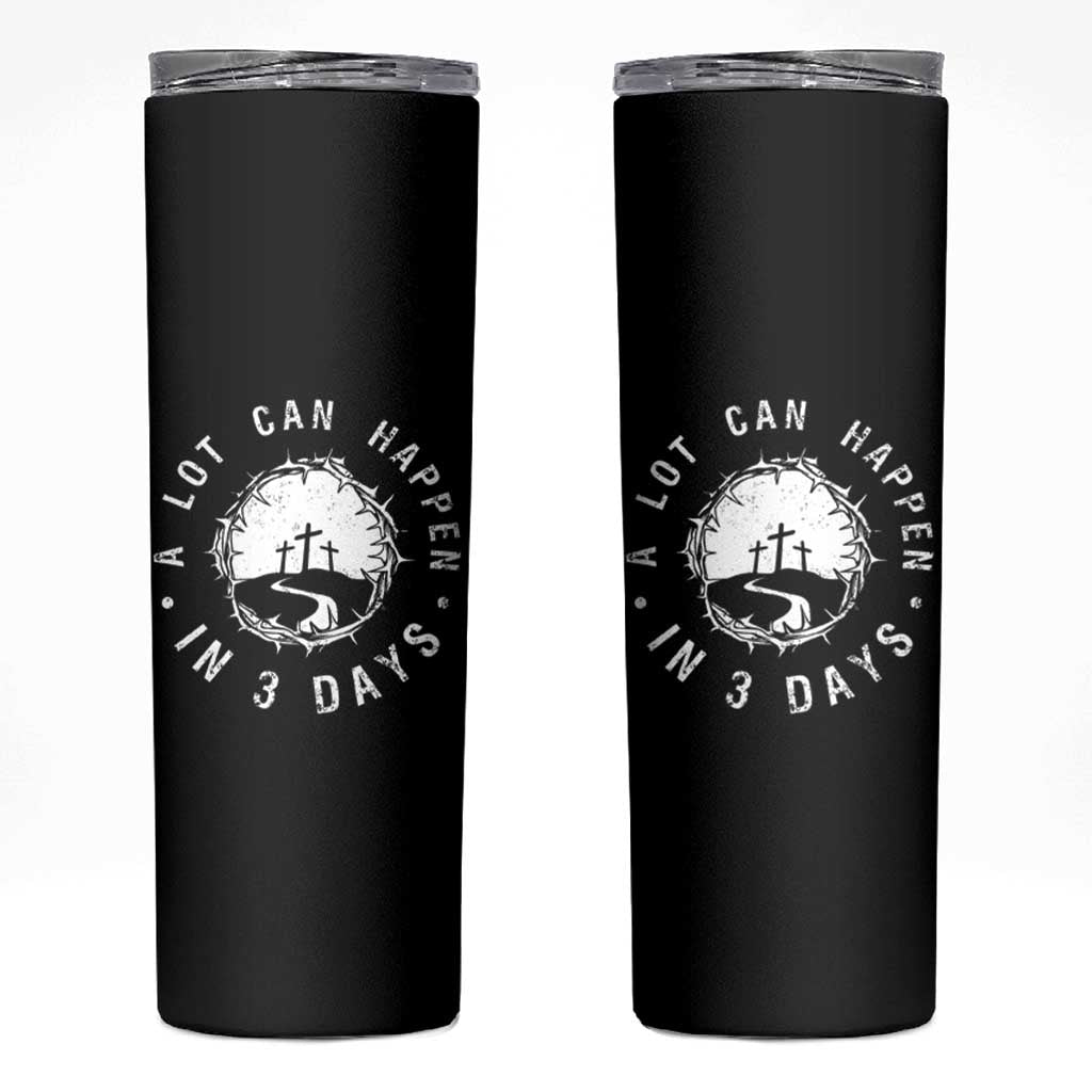 A Lot Can Happen In 3 Days Skinny Tumbler Vintage Crown Of Thorns Easter Day Good Friday Religious Christian