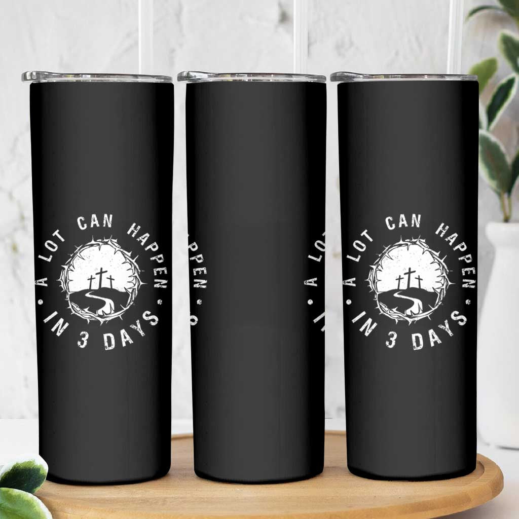 A Lot Can Happen In 3 Days Skinny Tumbler Vintage Crown Of Thorns Easter Day Good Friday Religious Christian