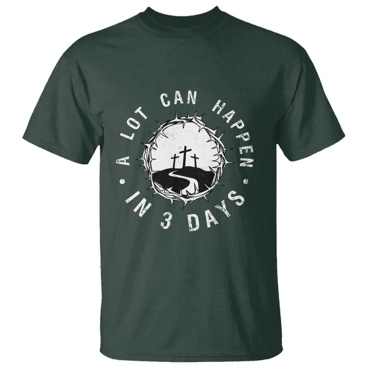 A Lot Can Happen In 3 Days T Shirt Vintage Crown Of Thorns Easter Day Good Friday Religious Christian