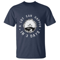 A Lot Can Happen In 3 Days T Shirt Vintage Crown Of Thorns Easter Day Good Friday Religious Christian