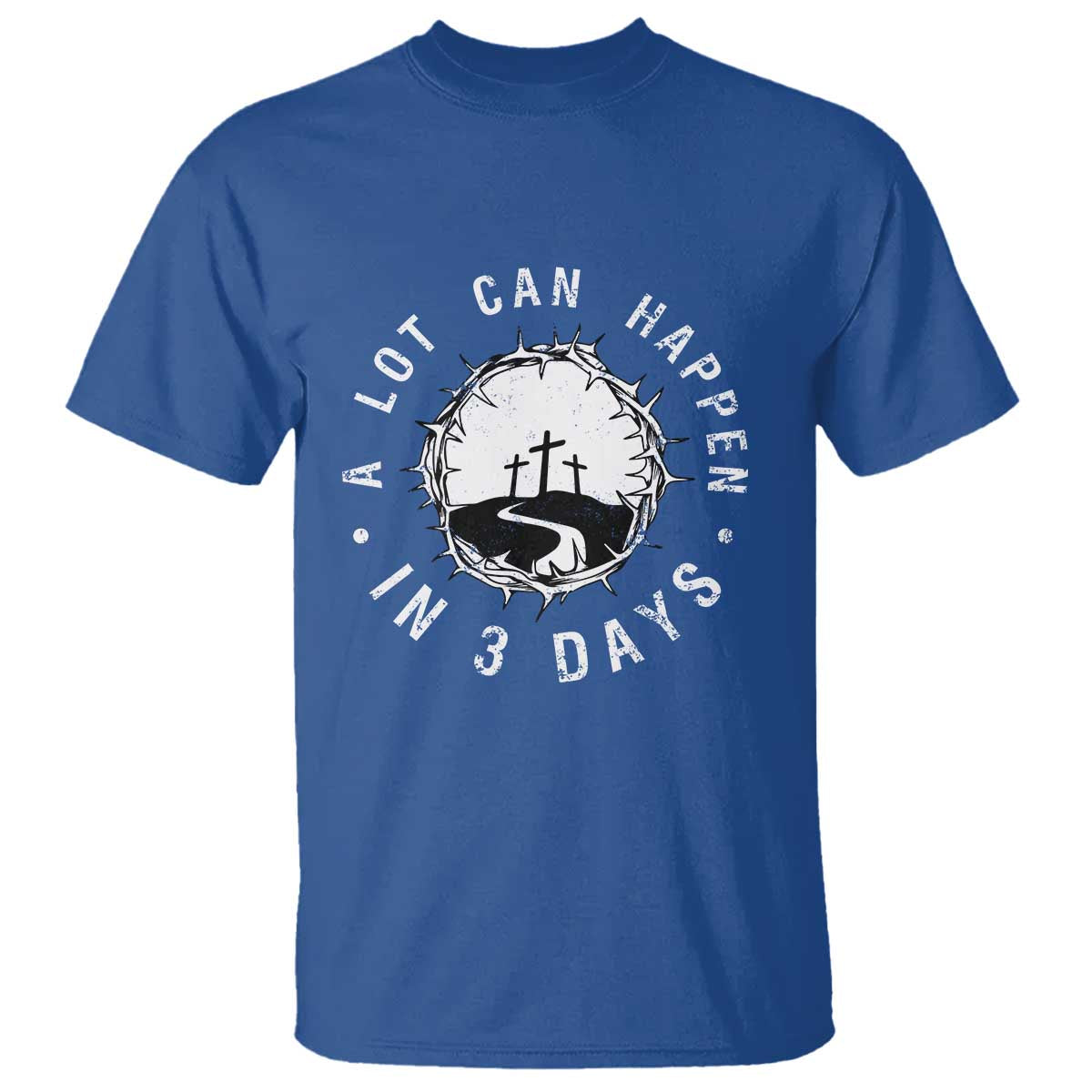 A Lot Can Happen In 3 Days T Shirt Vintage Crown Of Thorns Easter Day Good Friday Religious Christian