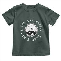 A Lot Can Happen In 3 Days Toddler T Shirt Vintage Crown Of Thorns Easter Day Good Friday Religious Christian