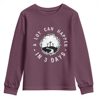 A Lot Can Happen In 3 Days Youth Sweatshirt Vintage Crown Of Thorns Easter Day Good Friday Religious Christian