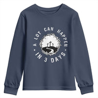 A Lot Can Happen In 3 Days Youth Sweatshirt Vintage Crown Of Thorns Easter Day Good Friday Religious Christian