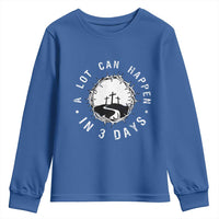 A Lot Can Happen In 3 Days Youth Sweatshirt Vintage Crown Of Thorns Easter Day Good Friday Religious Christian