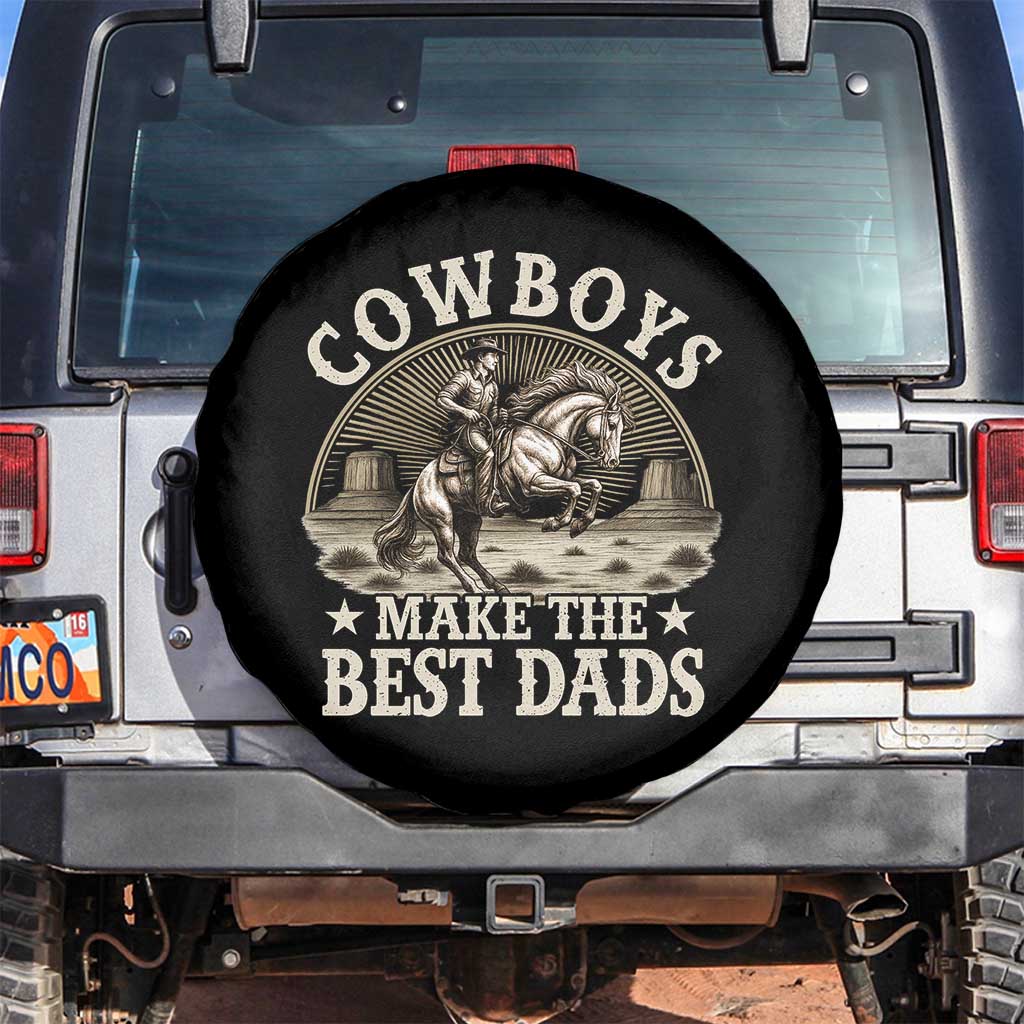 Funny Cowboys Make The Best Dads Spare Tire Cover Western Country Father's Day