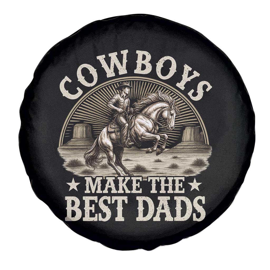 Funny Cowboys Make The Best Dads Spare Tire Cover Western Country Father's Day