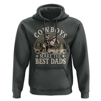 Funny Cowboys Make The Best Dads Hoodie Western Country Father's Day