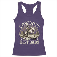 Funny Cowboys Make The Best Dads Racerback Tank Top Western Country Father's Day