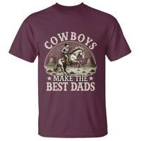 Funny Cowboys Make The Best Dads T Shirt Western Country Father's Day