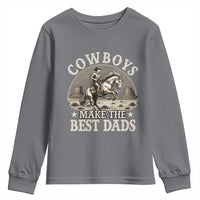 Funny Cowboys Make The Best Dads Youth Sweatshirt Western Country Father's Day
