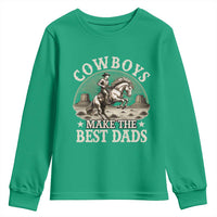 Funny Cowboys Make The Best Dads Youth Sweatshirt Western Country Father's Day