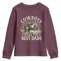 Funny Cowboys Make The Best Dads Youth Sweatshirt Western Country Father's Day