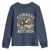 Funny Cowboys Make The Best Dads Youth Sweatshirt Western Country Father's Day