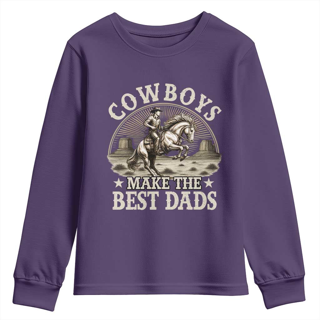 Funny Cowboys Make The Best Dads Youth Sweatshirt Western Country Father's Day