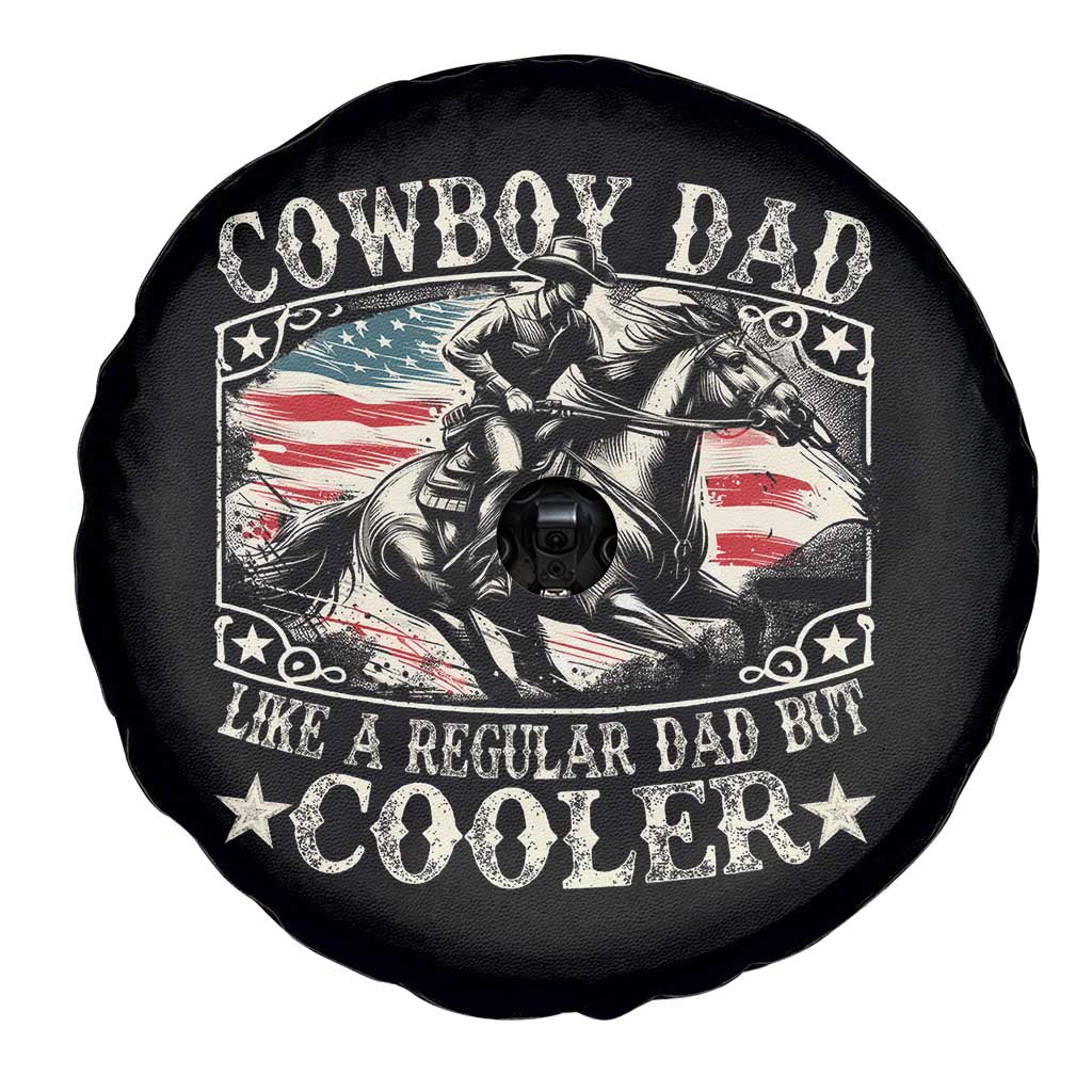Funny Cowboy Dad Like A Regular Dad But Cooler Spare Tire Cover Western Country Dad Father's Day