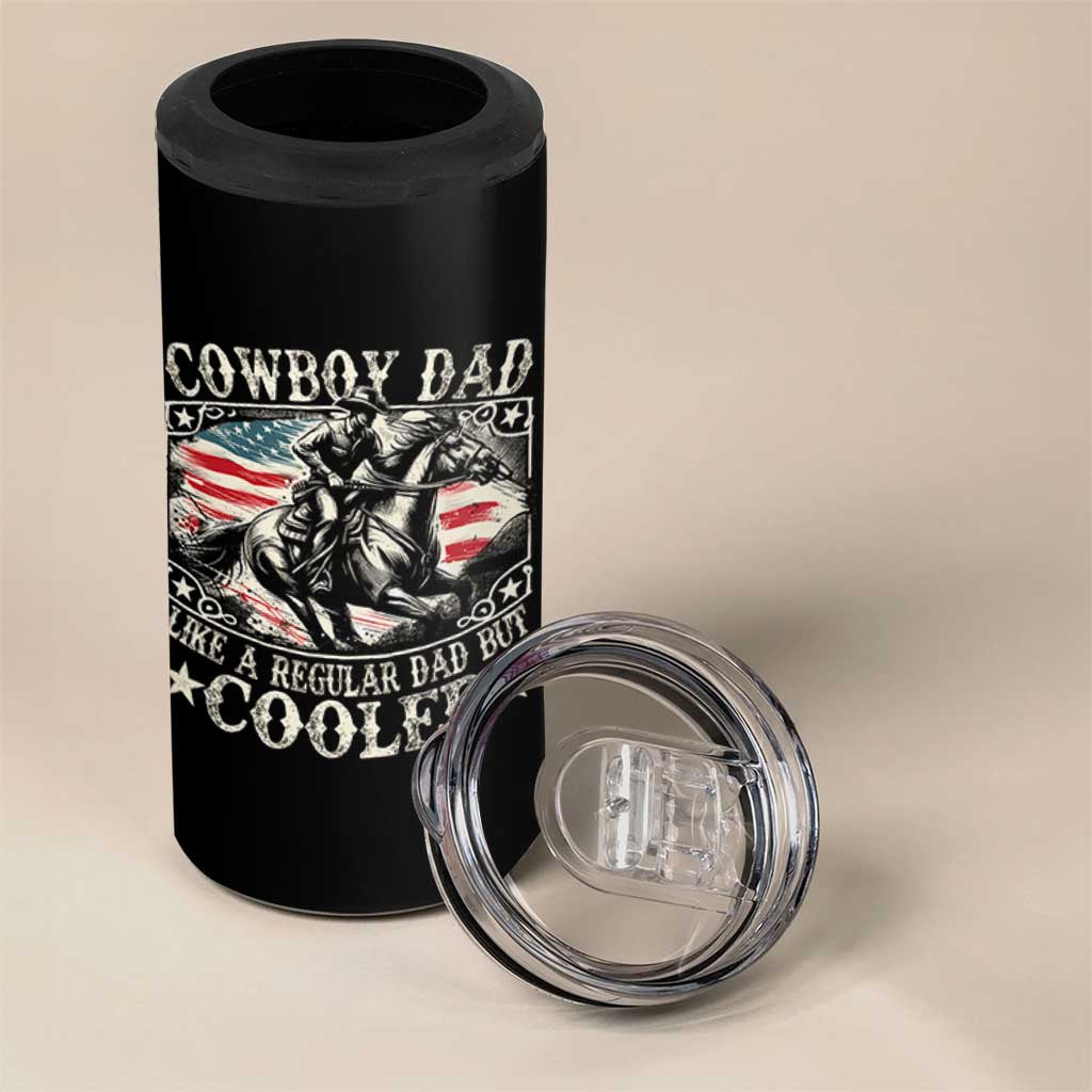 Funny Cowboy Dad Like A Regular Dad But Cooler 4 in 1 Can Cooler Tumbler Western Country Dad Fathers Day