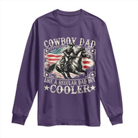 Funny Cowboy Dad Like A Regular Dad But Cooler Long Sleeve Shirt Western Country Dad Father's Day