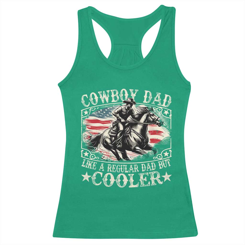Funny Cowboy Dad Like A Regular Dad But Cooler Racerback Tank Top Western Country Dad Father's Day