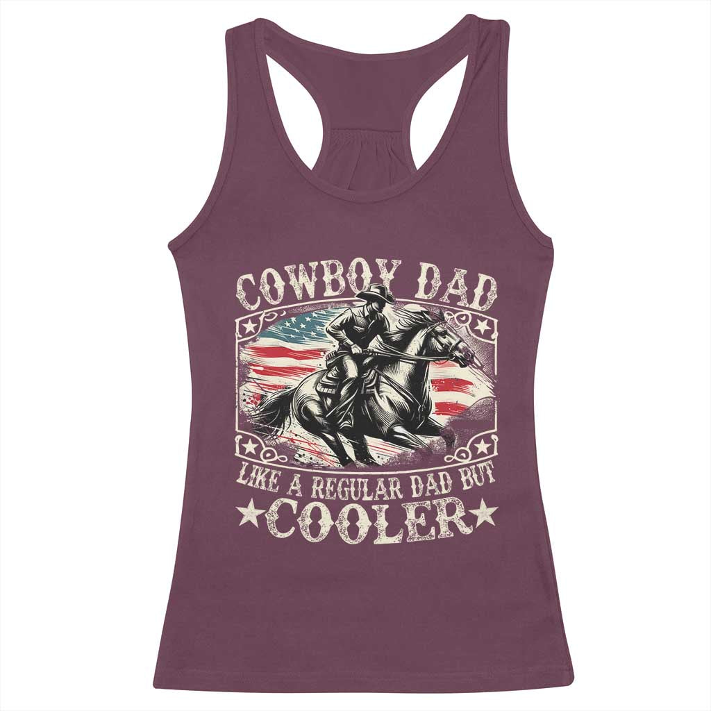 Funny Cowboy Dad Like A Regular Dad But Cooler Racerback Tank Top Western Country Dad Father's Day
