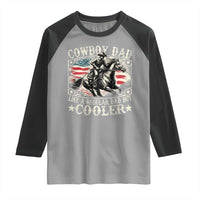 Funny Cowboy Dad Like A Regular Dad But Cooler Raglan Shirt Western Country Dad Father's Day