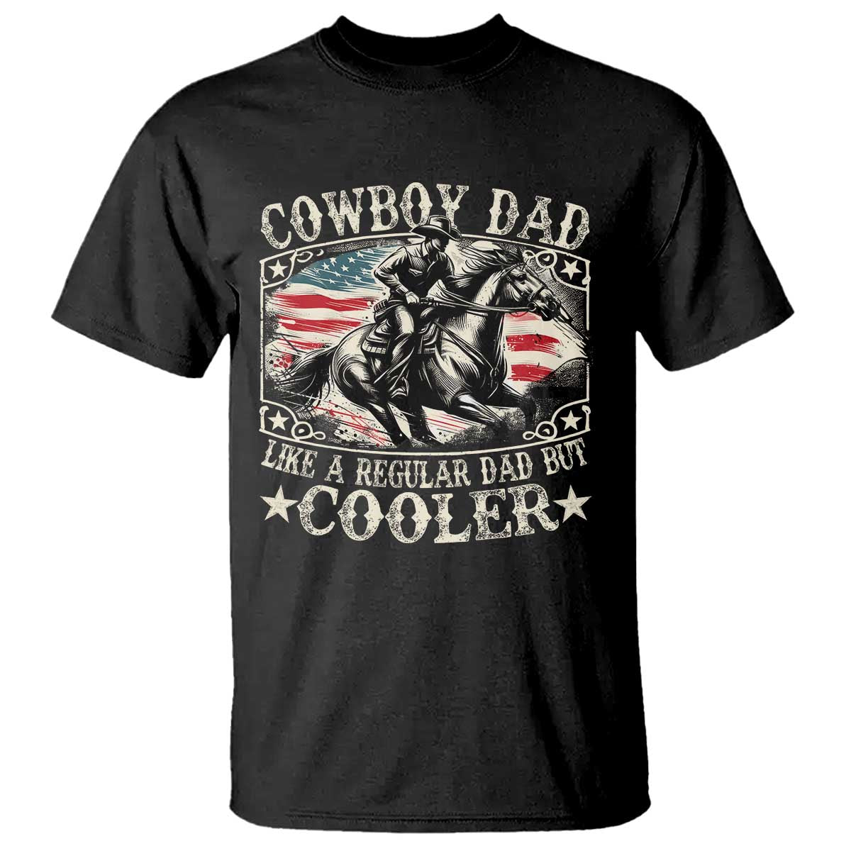Funny Cowboy Dad Like A Regular Dad But Cooler T Shirt Western Country Dad Father's Day