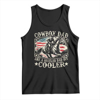 Funny Cowboy Dad Like A Regular Dad But Cooler Tank Top Western Country Dad Father's Day