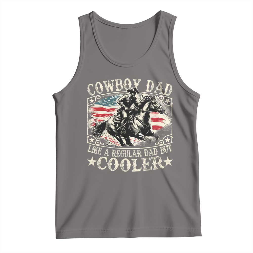 Funny Cowboy Dad Like A Regular Dad But Cooler Tank Top Western Country Dad Father's Day