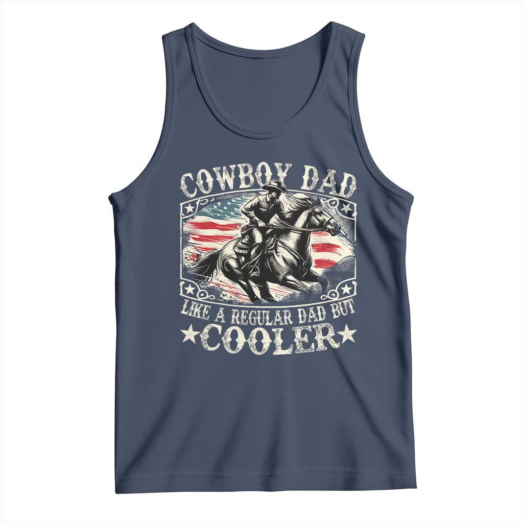 Funny Cowboy Dad Like A Regular Dad But Cooler Tank Top Western Country Dad Father's Day