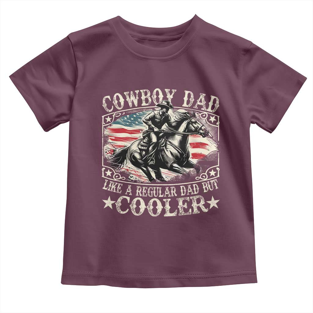 Funny Cowboy Dad Like A Regular Dad But Cooler Toddler T Shirt Western Country Dad Father's Day