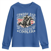 Funny Cowboy Dad Like A Regular Dad But Cooler Youth Sweatshirt Western Country Dad Father's Day