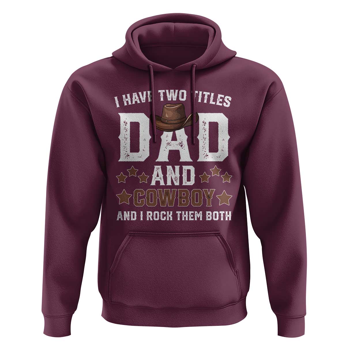 Funny I Have Two Titles Dad And Cowboy And I Rock Them Both Hoodie Western Dad Father's Day