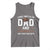 Funny I Have Two Titles Dad And Cowboy And I Rock Them Both Tank Top Western Dad Father's Day