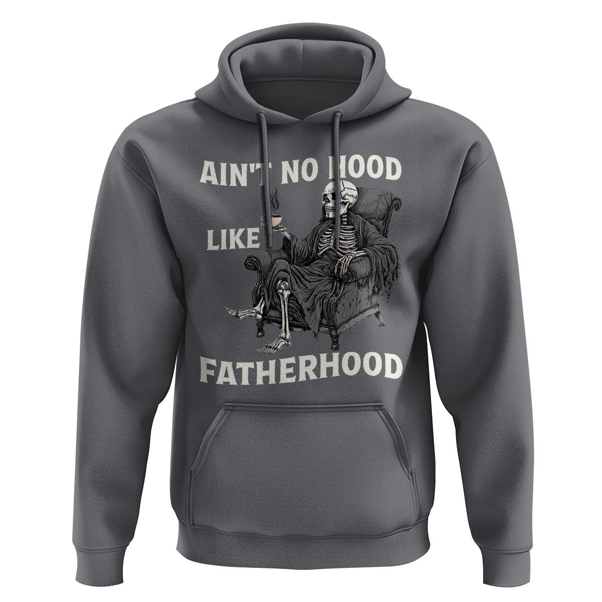 Funny Ain't No Hood Like Fatherhood Hoodie Skeleton Dad Father's Day